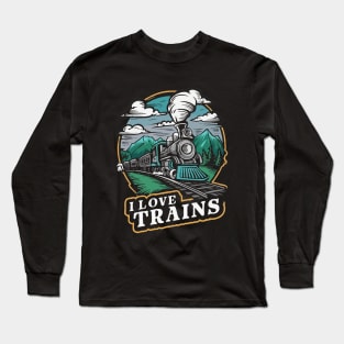 I Love Trains. Train Lover Long Sleeve T-Shirt